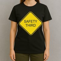 Funny Safety Third Sign T-Shirt