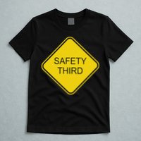 Funny Safety Third Sign T-Shirt