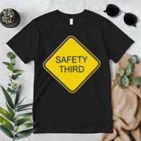 Funny Safety Third Sign Premium T-Shirt