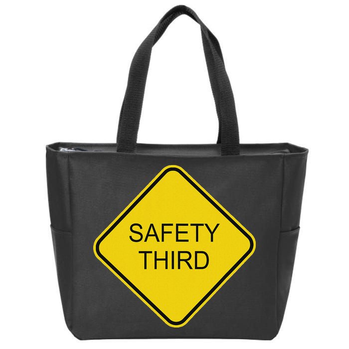 Funny Safety Third Sign Zip Tote Bag