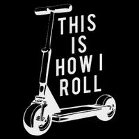 Fun Scooter  This Is How I Roll Push Scooter Flat Bill Trucker Hat