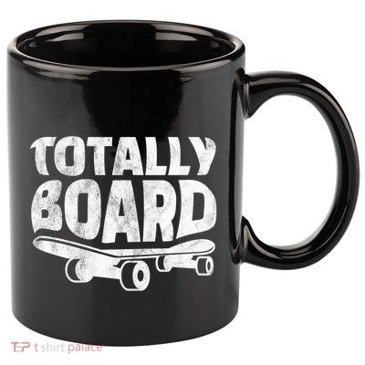 Funny Skateboarder Totally Board Skateboarding Gift 11oz C Handle Ceramic Mug