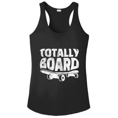 Funny Skateboarder Totally Board Skateboarding Gift Ladies PosiCharge Competitor Racerback Tank