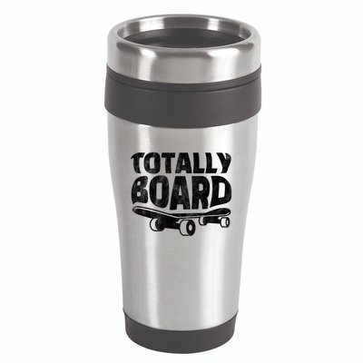 Funny Skateboarder Totally Board Skateboarding Gift 16oz Travel Tumbler