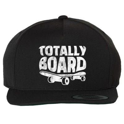 Funny Skateboarder Totally Board Skateboarding Gift Wool Snapback Cap