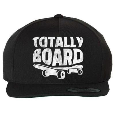 Funny Skateboarder Totally Board Skateboarding Gift Wool Snapback Cap