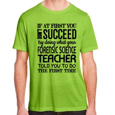 Forensic Science Teacher Funny Gift Funny Succeed Appreciation Gift Adult ChromaSoft Performance T-Shirt