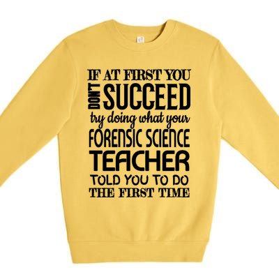 Forensic Science Teacher Funny Gift Funny Succeed Appreciation Gift Premium Crewneck Sweatshirt