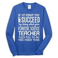 Forensic Science Teacher Funny Gift Funny Succeed Appreciation Gift Tall Long Sleeve T-Shirt