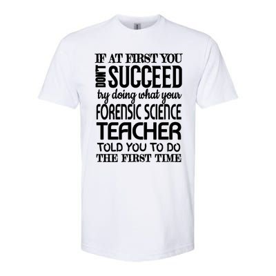 Forensic Science Teacher Funny Gift Funny Succeed Appreciation Gift Softstyle CVC T-Shirt