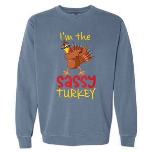 Funny Sassy Turkey Matching Family Group Thanksgiving Party Garment-Dyed Sweatshirt