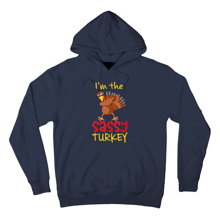 Funny Sassy Turkey Matching Family Group Thanksgiving Party Hoodie