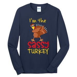 Funny Sassy Turkey Matching Family Group Thanksgiving Party Tall Long Sleeve T-Shirt