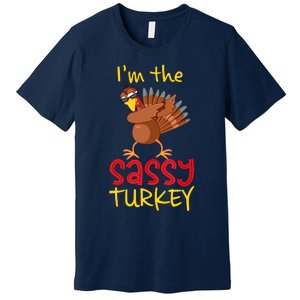 Funny Sassy Turkey Matching Family Group Thanksgiving Party Premium T-Shirt