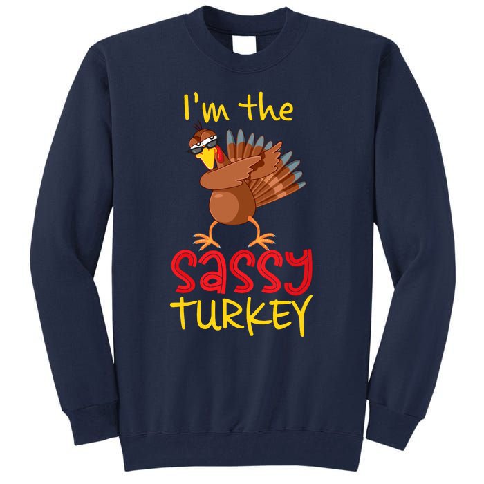 Funny Sassy Turkey Matching Family Group Thanksgiving Party Tall Sweatshirt