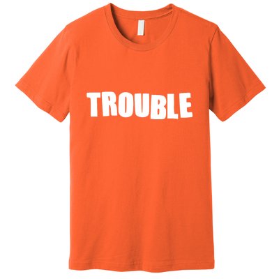 Funny Somebodys Trouble Matching Couple Family Shirts Premium T-Shirt
