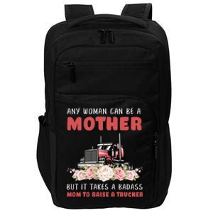 Funny Semigifttrailer Truck Driver Mom Big Rig Trucker Mother Funny Gift Impact Tech Backpack