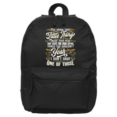 Funny Sarcasm Tee Sarcastic Humor Novelty Sarcasm 16 in Basic Backpack