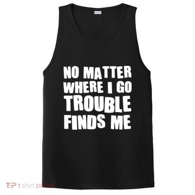 Funny Somebodys Trouble Matching Couple Family Shirts PosiCharge Competitor Tank