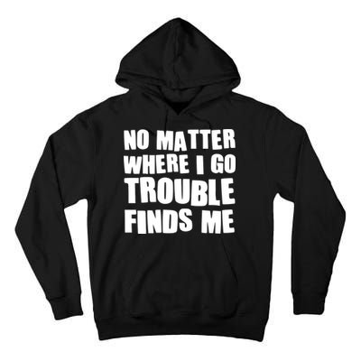 Funny Somebodys Trouble Matching Couple Family Shirts Tall Hoodie