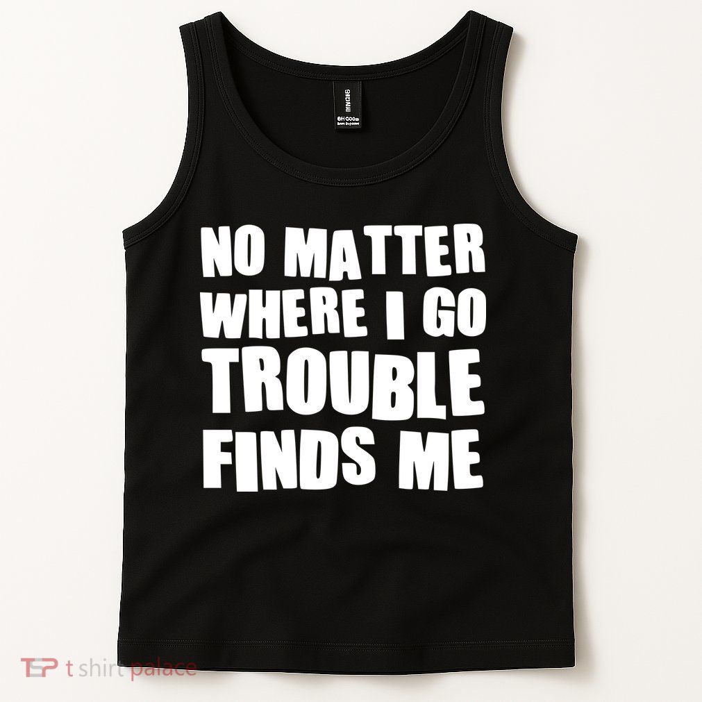 Funny Somebodys Trouble Matching Couple Family Shirts Tank Top