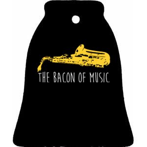 Funny Saxophone The Bacon Of Music Marching Band Sax Player Ceramic Bell Ornament