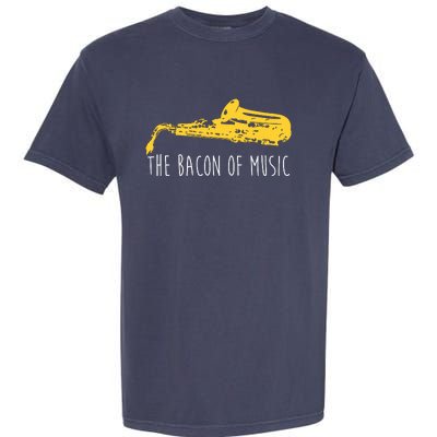 Funny Saxophone The Bacon Of Music Marching Band Sax Player Garment-Dyed Heavyweight T-Shirt