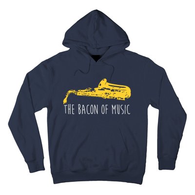 Funny Saxophone The Bacon Of Music Marching Band Sax Player Hoodie