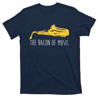 Funny Saxophone The Bacon Of Music Marching Band Sax Player T-Shirt