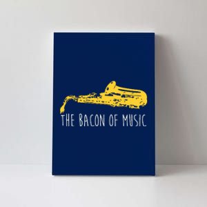 Funny Saxophone The Bacon Of Music Marching Band Sax Player Canvas