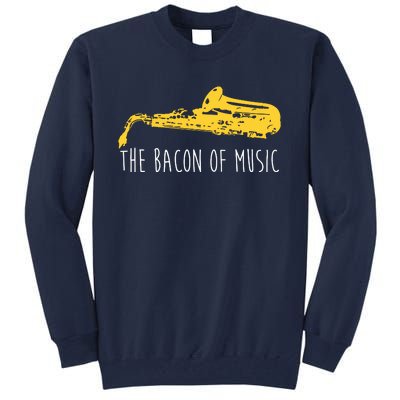 Funny Saxophone The Bacon Of Music Marching Band Sax Player Tall Sweatshirt