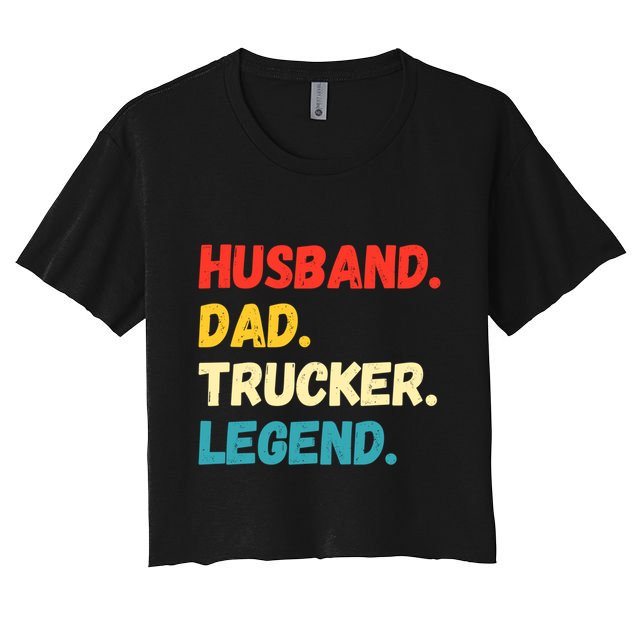 Funny Semi Truck Driver Dad Husband Legend Design Truckers Cool Gift Crop Top