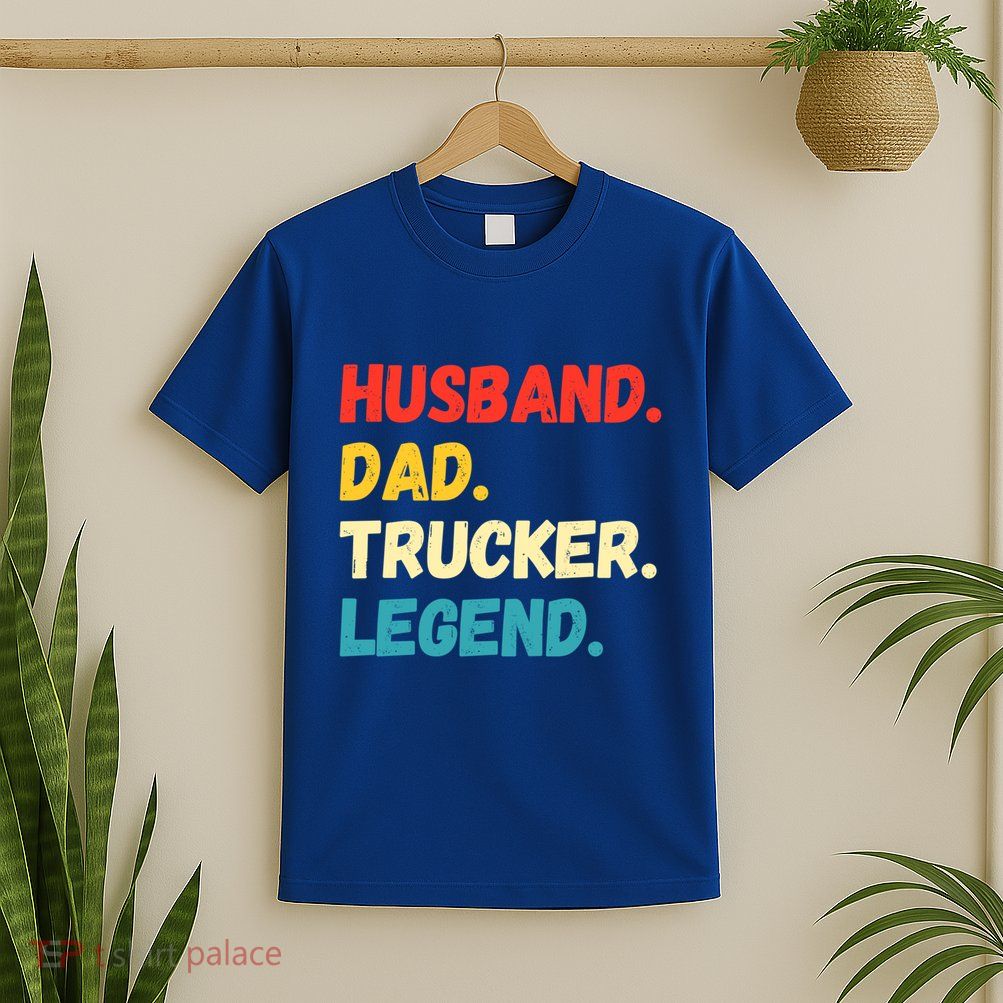 Funny Semi Truck Driver Dad Husband Legend Design Truckers Cool Gift T-Shirt