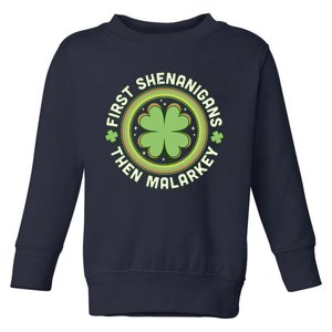 First Shenanigans Then Malarkey Clover Saint Patrick's Day Toddler Sweatshirt