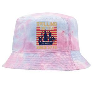 Fun Spilling The Tea Since 1773 Teaching History Patriotic Tie-Dyed Bucket Hat