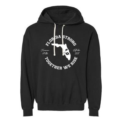 Florida Strong Together We Rise Hurricane Milton September 2024 Garment-Dyed Fleece Hoodie