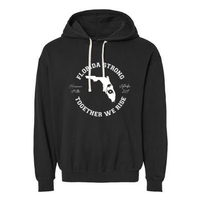 Florida Strong Together We Rise Hurricane Milton September 2024 Garment-Dyed Fleece Hoodie