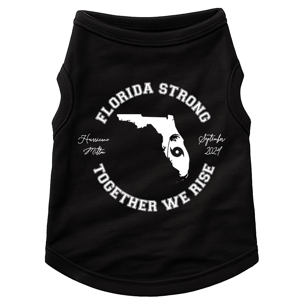 Florida Strong Together We Rise Hurricane Milton September 2024 Doggie Tank