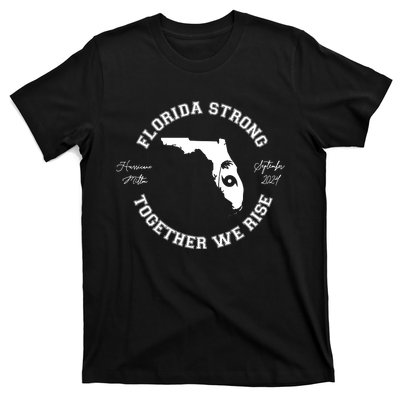 Florida Strong Together We Rise Hurricane Milton September 2024 T-Shirt