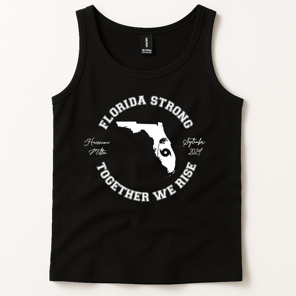 Florida Strong Together We Rise Hurricane Milton September 2024 Tank Top