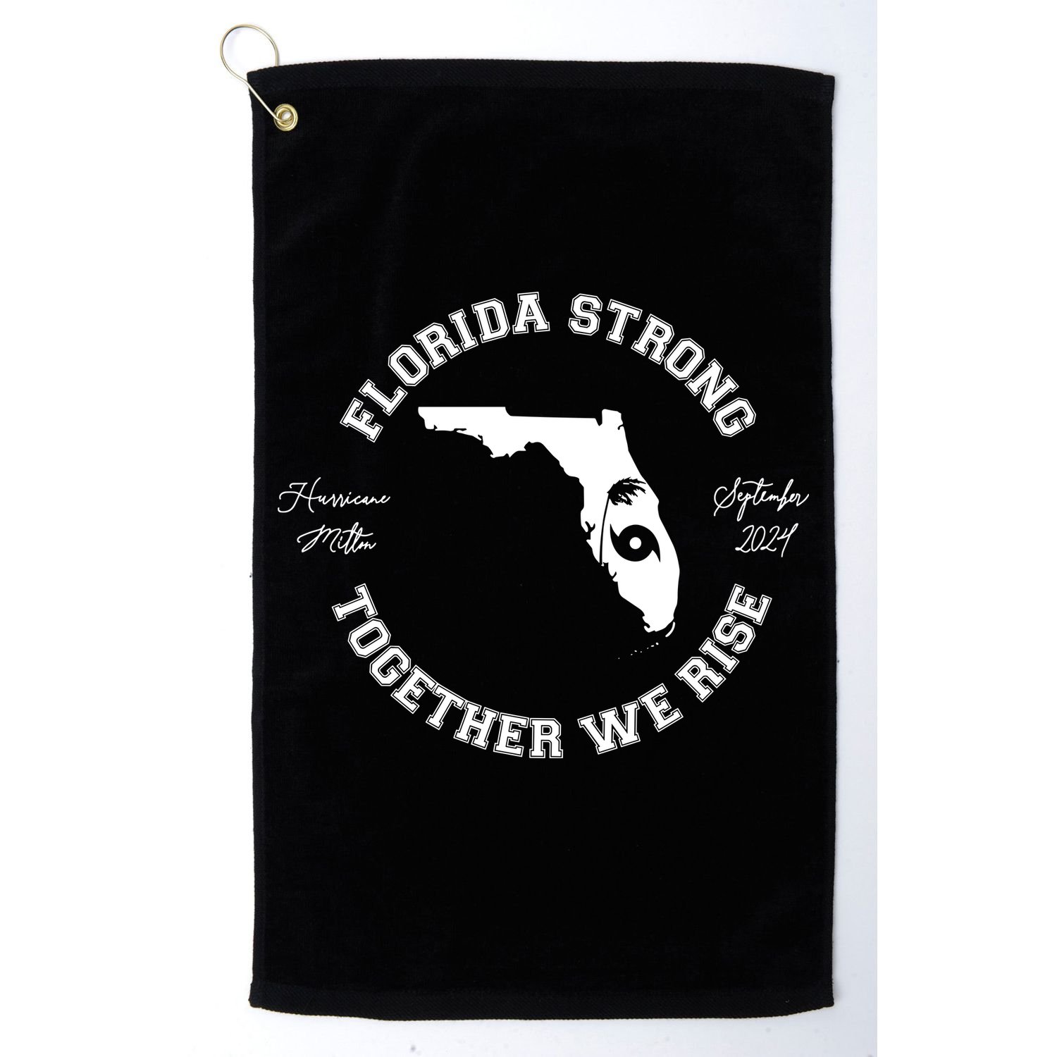 Florida Strong Together We Rise Hurricane Milton September 2024 Golf Towel