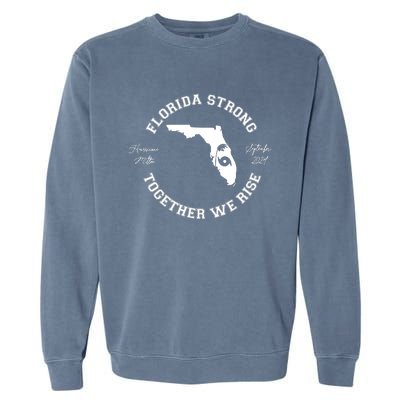 Florida Strong Together We Rise Hurricane Milton September 2024 Garment-Dyed Sweatshirt