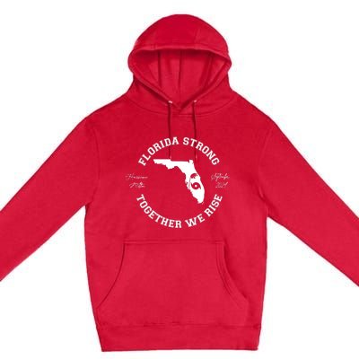 Florida Strong Together We Rise Hurricane Milton September 2024 Premium Pullover Hoodie