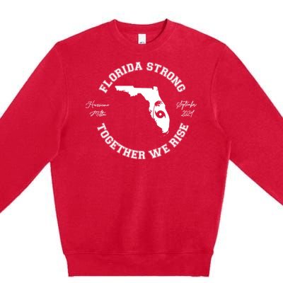 Florida Strong Together We Rise Hurricane Milton September 2024 Premium Crewneck Sweatshirt