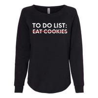 Funny Saying To Do List Eat Cookies Christmas Womens California Wash Sweatshirt