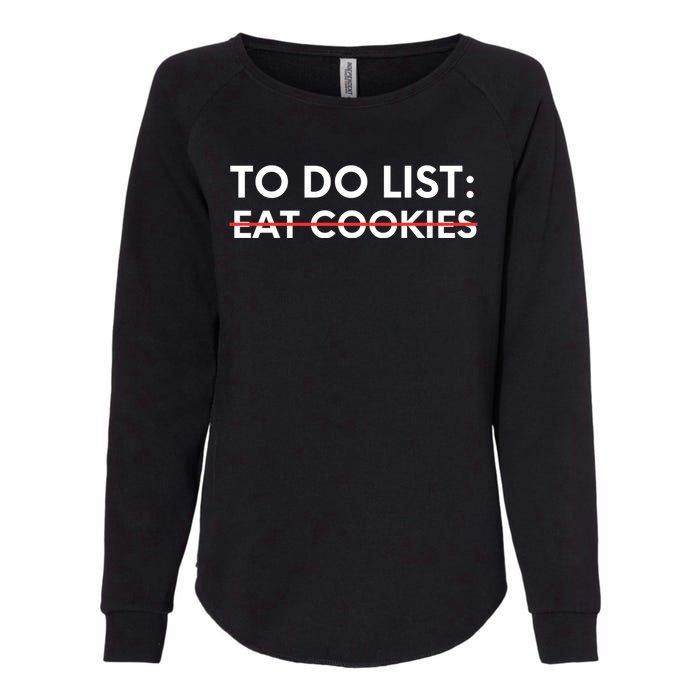 Funny Saying To Do List Eat Cookies Christmas Womens California Wash Sweatshirt