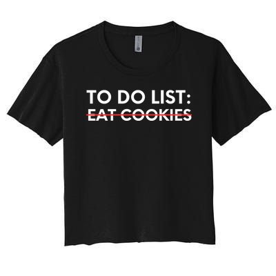 Funny Saying To Do List Eat Cookies Christmas Women's Crop Top Tee