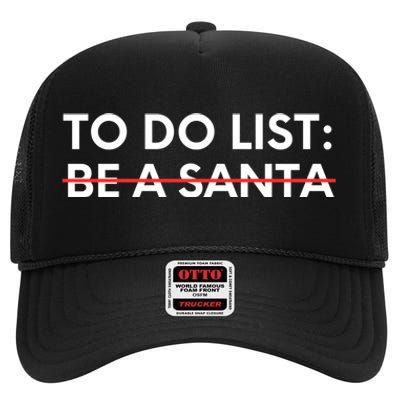 Funny Saying To Do List Be A Santa Christmas Sarcastic Humor High Crown Mesh Back Trucker Hat