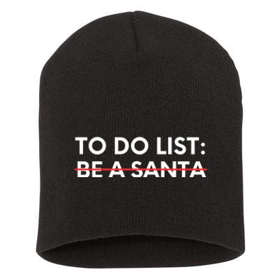 Funny Saying To Do List Be A Santa Christmas Sarcastic Humor Short Acrylic Beanie