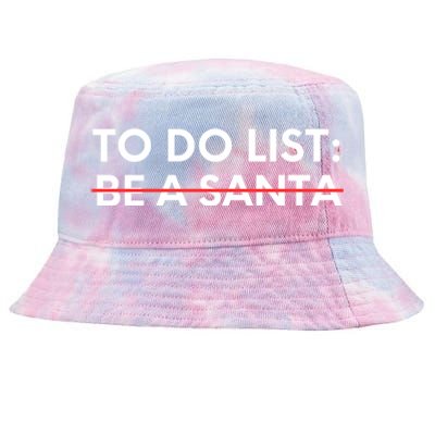 Funny Saying To Do List Be A Santa Christmas Sarcastic Humor Tie-Dyed Bucket Hat